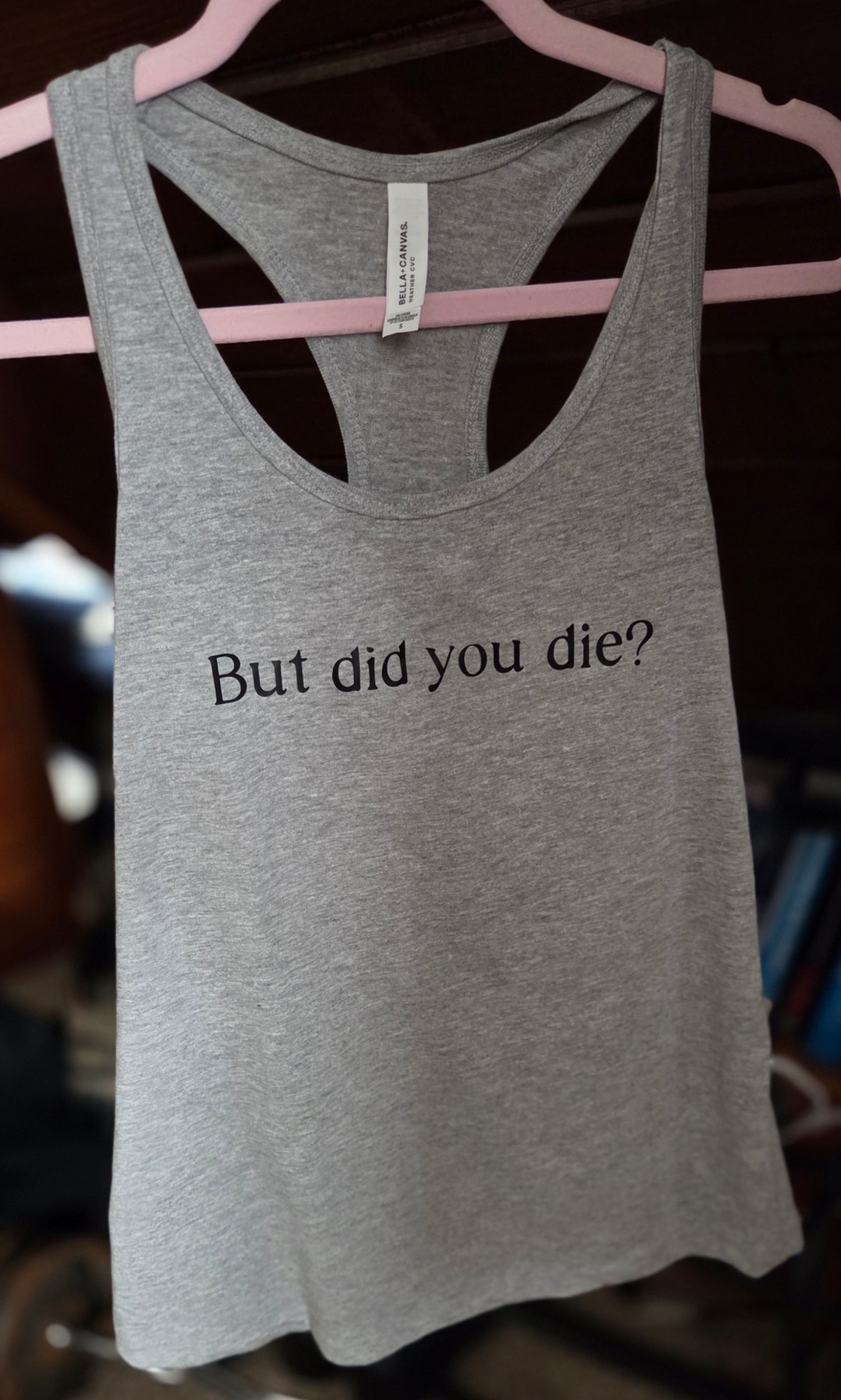 Women's Jersey Racerback Tank - Gray Athletic Heather - But did you die?