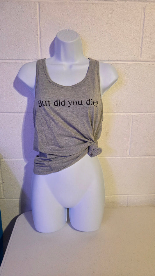 Women's Jersey Racerback Tank - Gray Athletic Heather - But did you die?